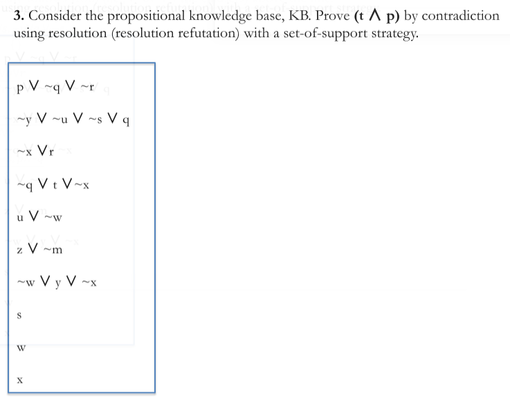  3. Consider the propositional knowledge base, KB. Prove (tp) by contradiction