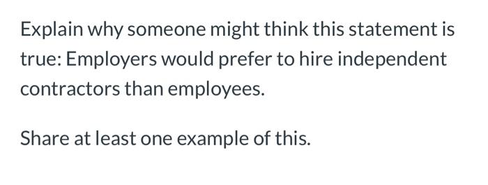  Explain why someone might think this statement is true: Employers would