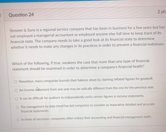  2 pts Question 24 Streeter & Sons is a regional service