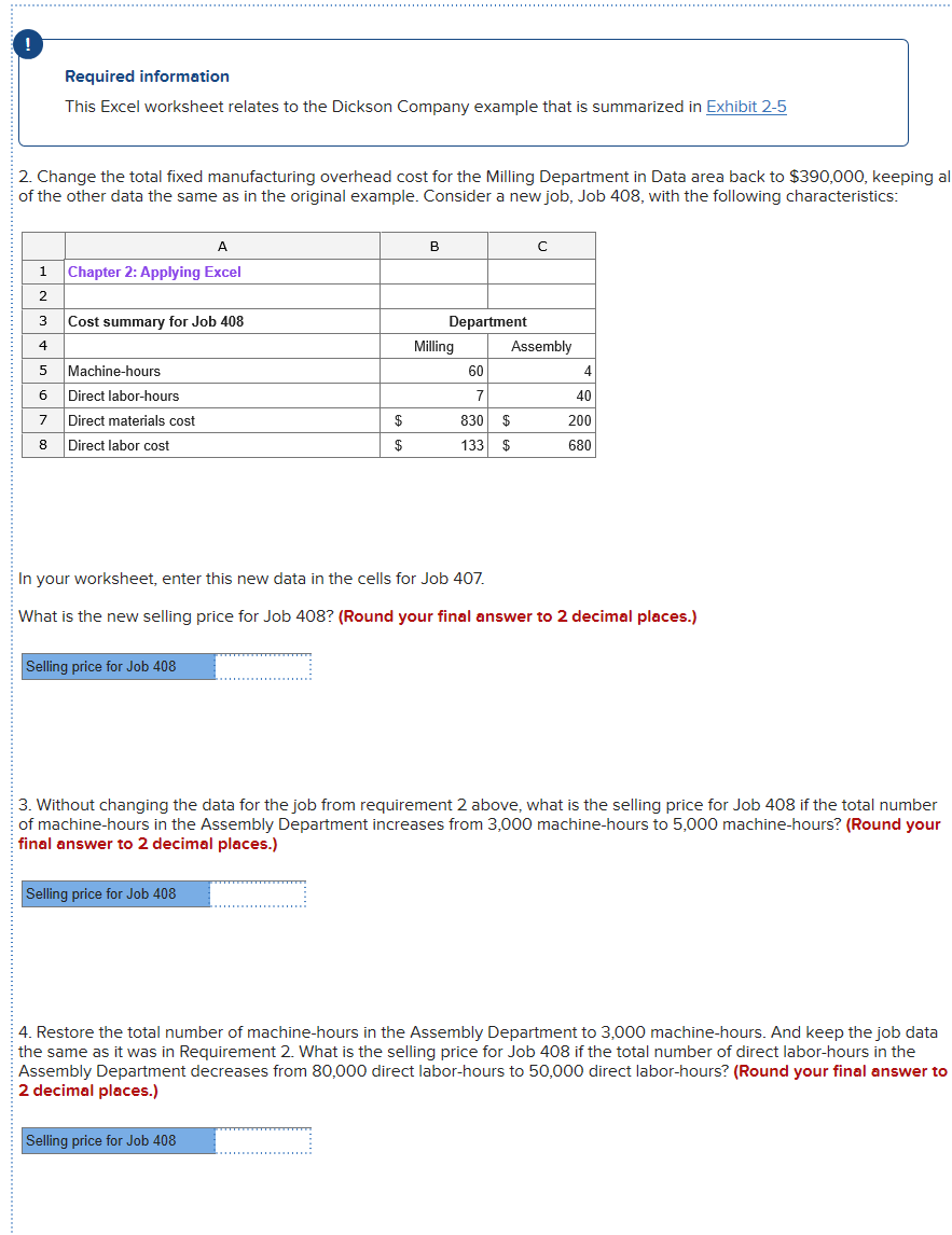 Dickson Company: An Example Using Multiple Predetermined Overhead Rates Step 1: Calculate