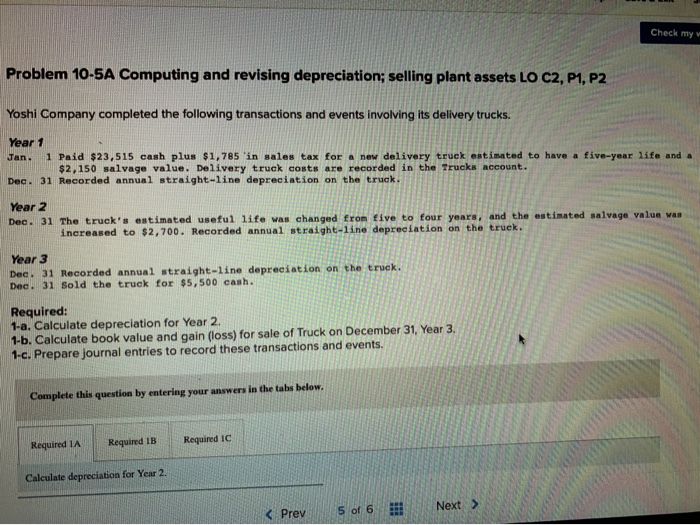  Check my w Problem 10-5A Computing and revising depreciation; selling plant