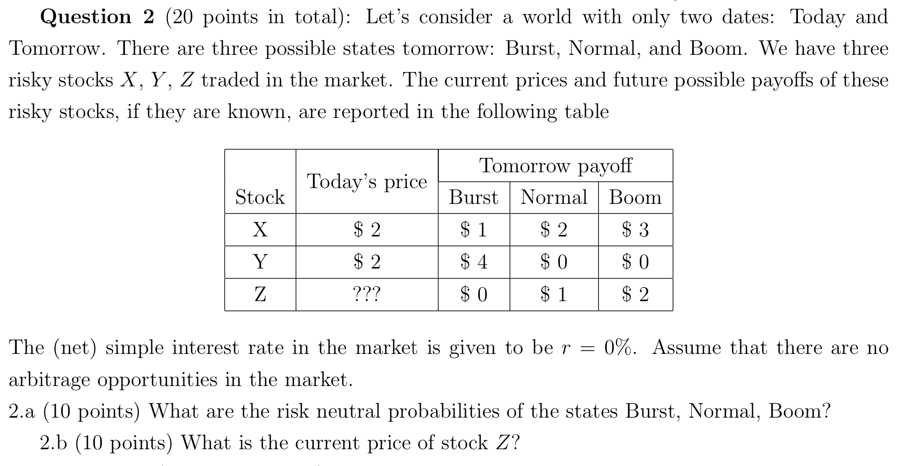 Question 2 (20 points in total): Let's consider a world with