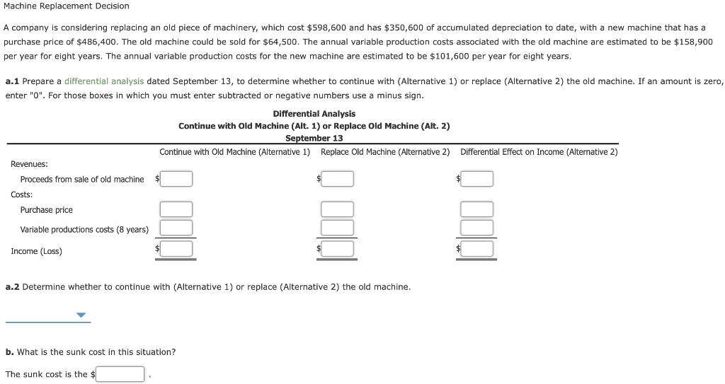  Machine Replacement Decision A company is considering replacing an old piece