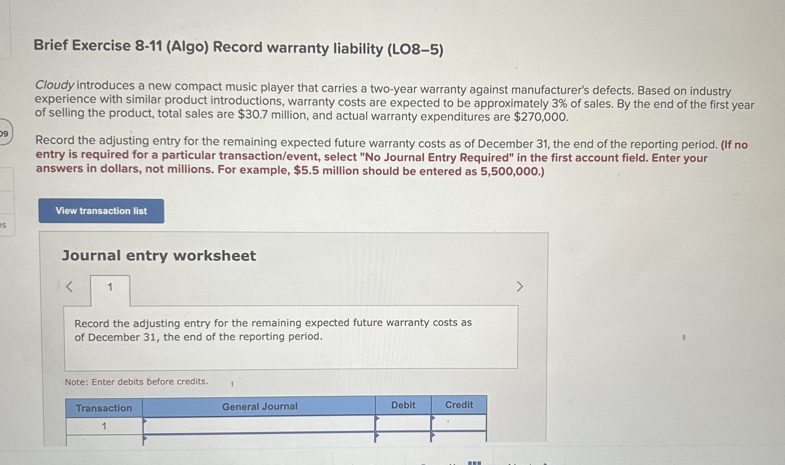  Brief Exercise 8-11(Algo) Record warranty liability (LO8-5) Cloudy introduces a new
