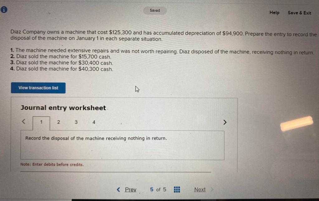 Saved Help Save & Exit Diaz Company owns a machine that