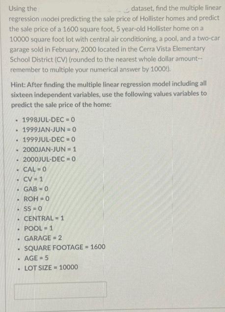  Using the dataset, find the multiple line: regression inodei predicting the
