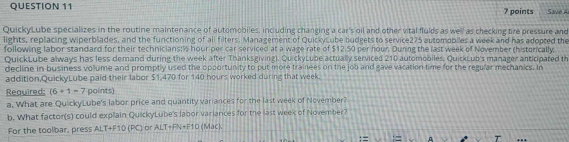 QUESTION 11 7 points Save QuickyLube specializes in the routine maintenance