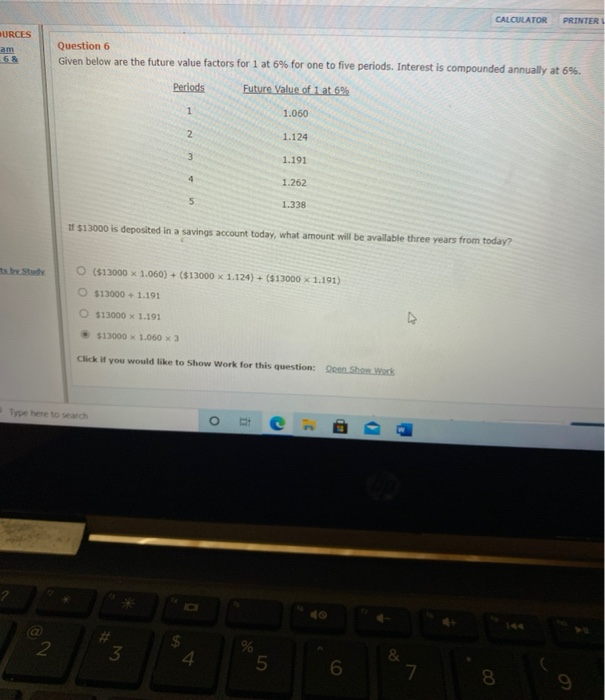  CALCULATOR PRINTER URCES am Question 6 Given below are the future