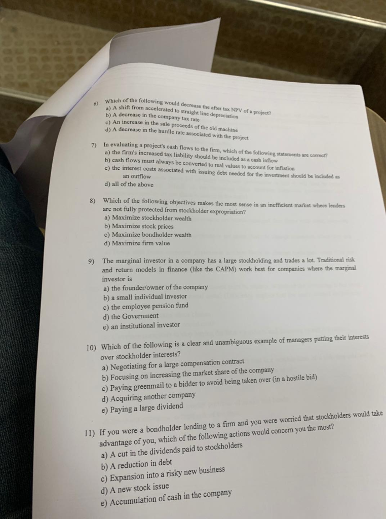 6) Which of the ich of the following would decrease the