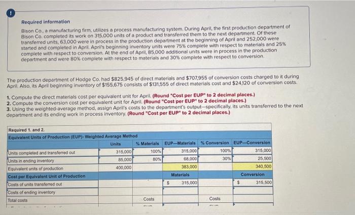 b Required information Bison Co, a manufacturing firm, utilizes a process manufacturing