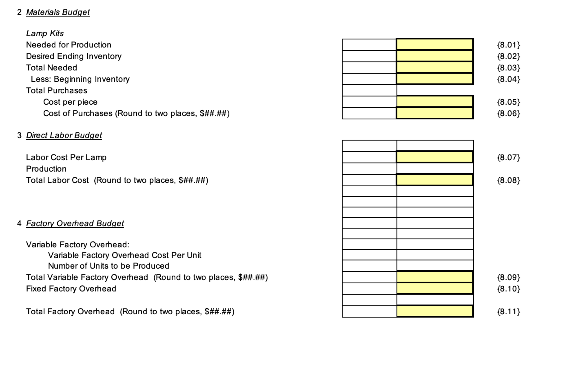Solve yellow cells. Please see below for more information. 2 Materials Budget