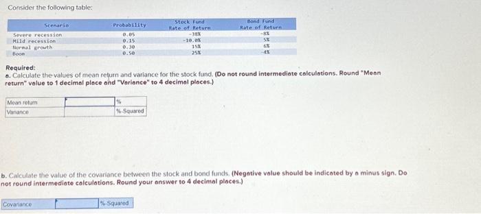 please answer parts a and b Consider the following table: Required: 0.