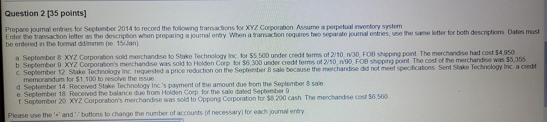  Question 2 [35 points] Prepare journal entries for September 2014 to