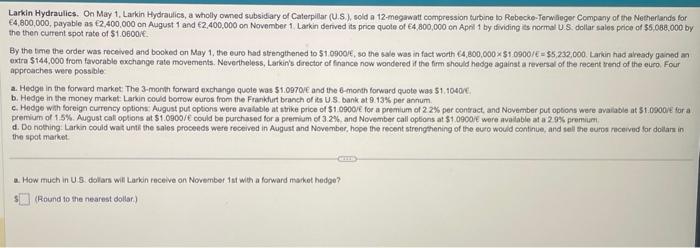 solve A-D please Larkin Hydraulics. On May 1, Larkin Hydraulics, a wholly