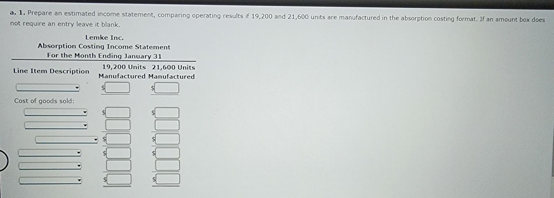 first month of operations ending January 31, Lemke Inc. estimated the following