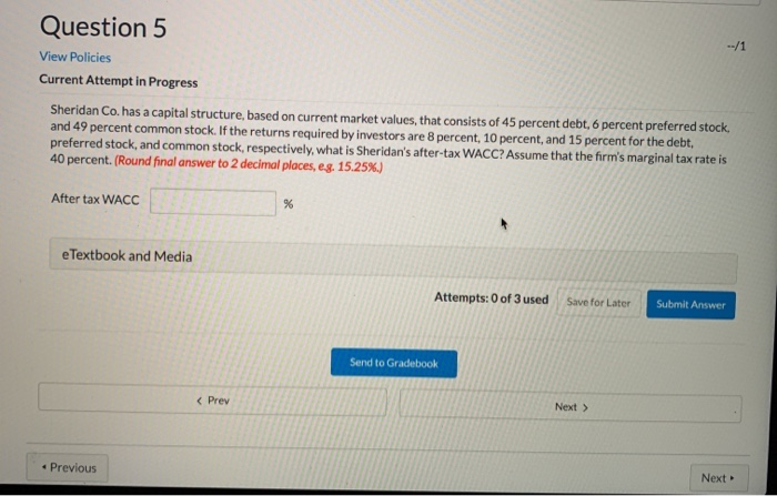  --/1 Question 5 View Policies Current Attempt in Progress Sheridan Co.