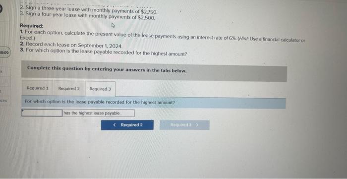 $3,000. 2. Sign a three-year lease with monthly payments of $2,750. 3.