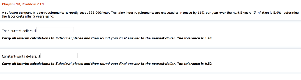  Chapter 10, Problem 019 A software company's labor requirements currently cost