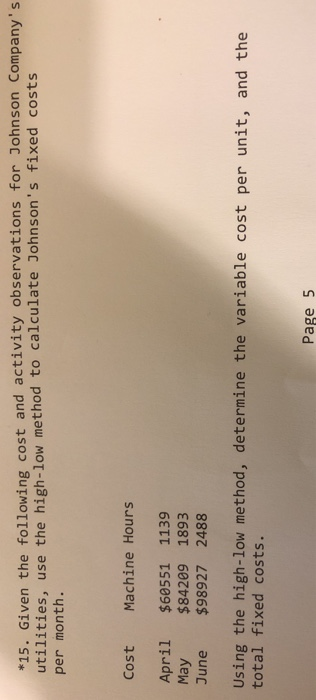  Please show formula used to get answer. *15. Given the following