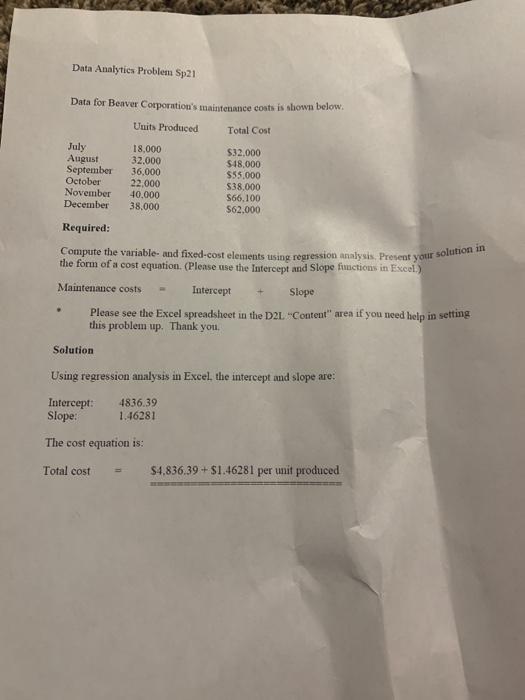  Compute the variable- and fixed-cost elements using regression analysis. Present your
