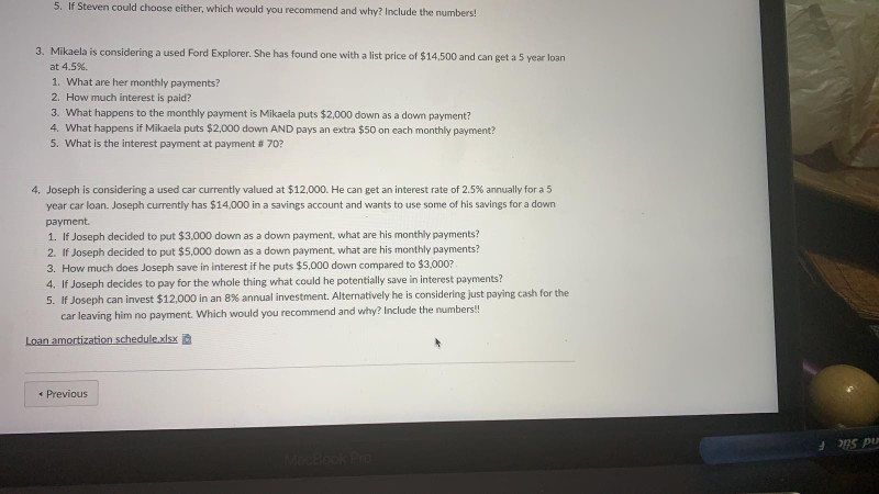 the questions that follow: Amy wants to take out a mortgage and