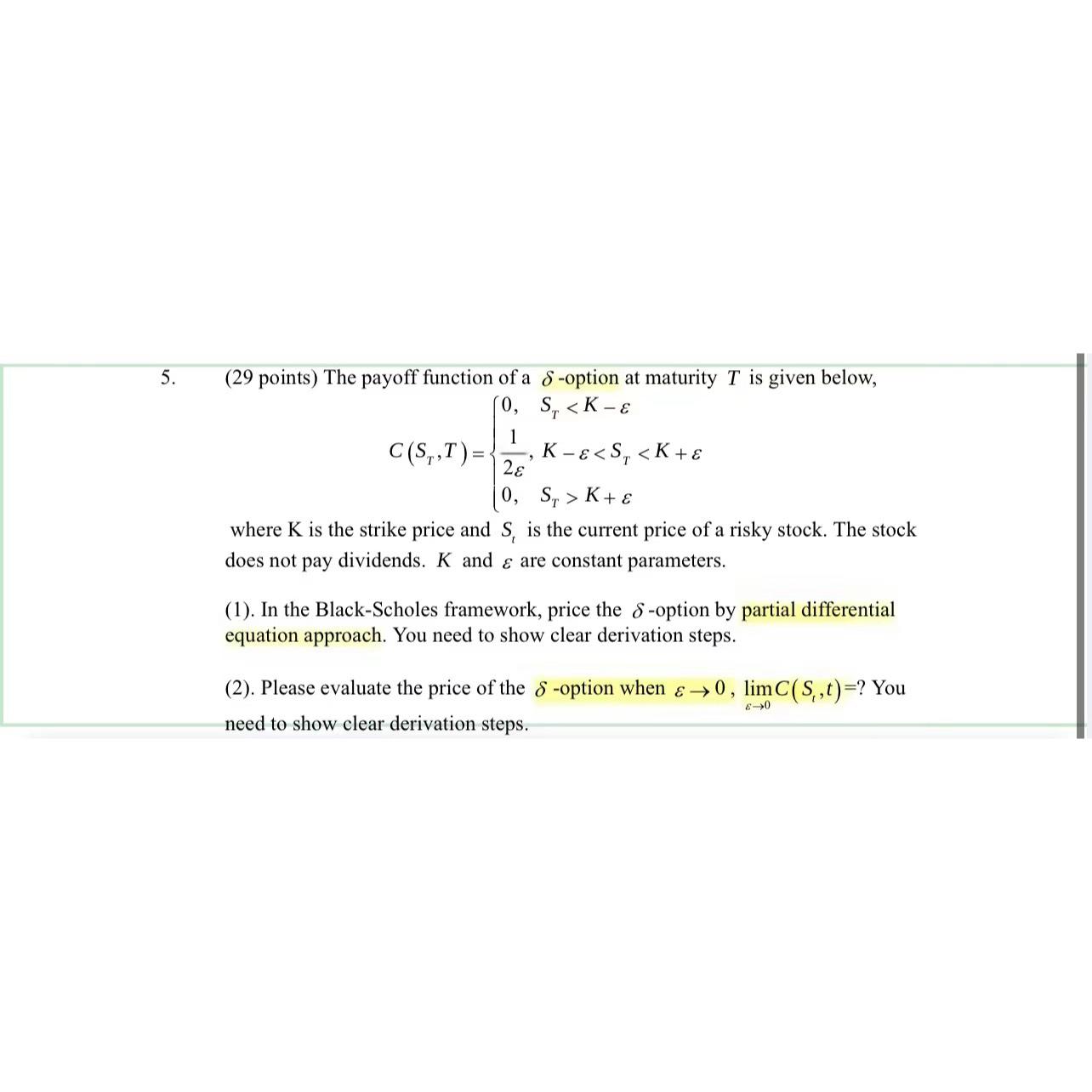  (29 points) The payoff function of a -option at maturity T