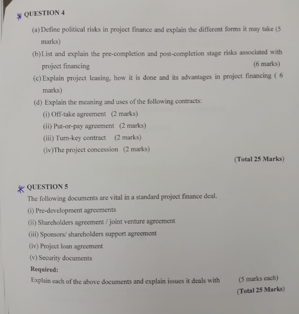  QUESTION 4 (a) Define political risks in project finance and explain