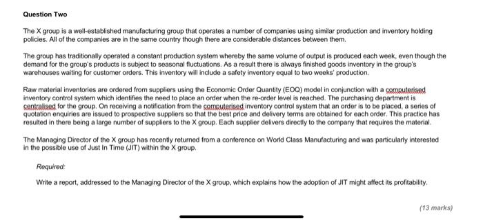  Question Two The X group is a well-established manufacturing group that