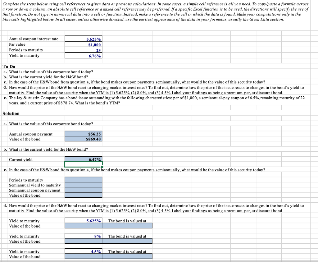  Complete the steps below using cell references to given data or