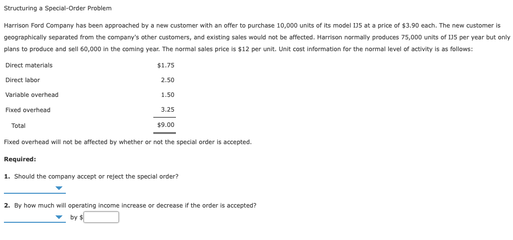  Structuring a Special-Order Problem Harrison Ford Company has been approached by
