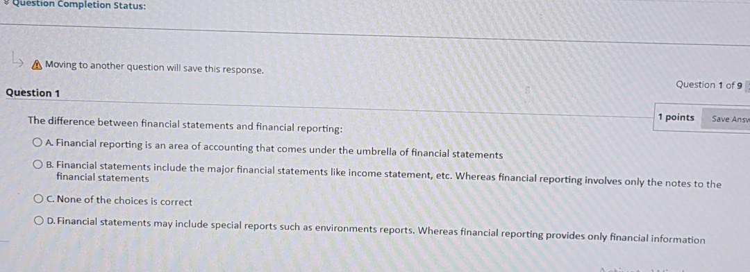  The difference between financial statements and financial reporting: A. Financial reporting