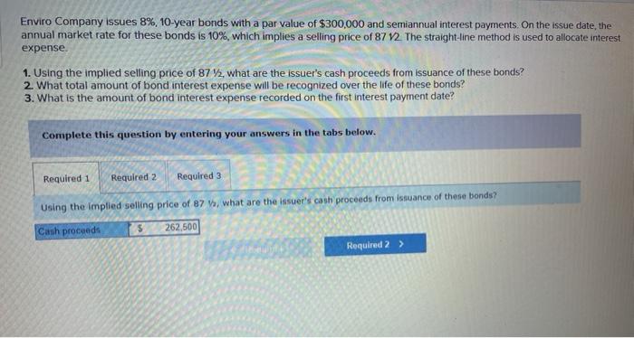  Enviro Company issues 8%, 10-year bonds with a par value of