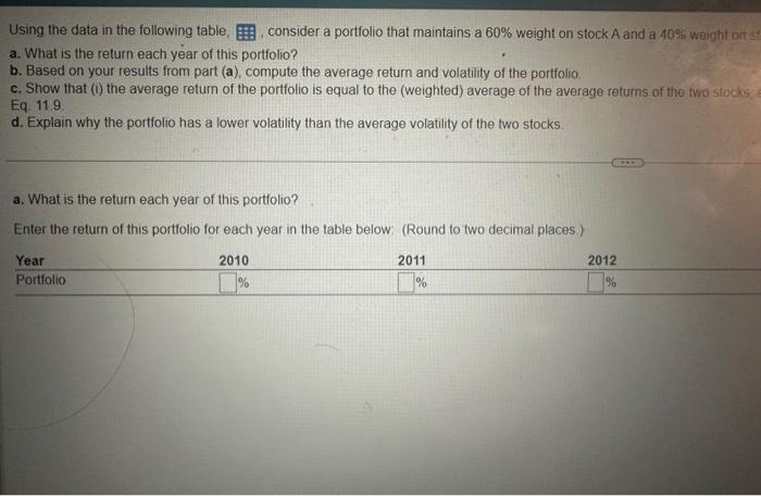  Using the data in the following table, consider a portfolio that