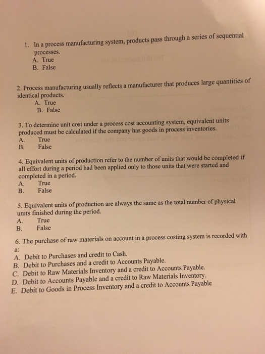  1. In a process manufacturing system, products pass through a series