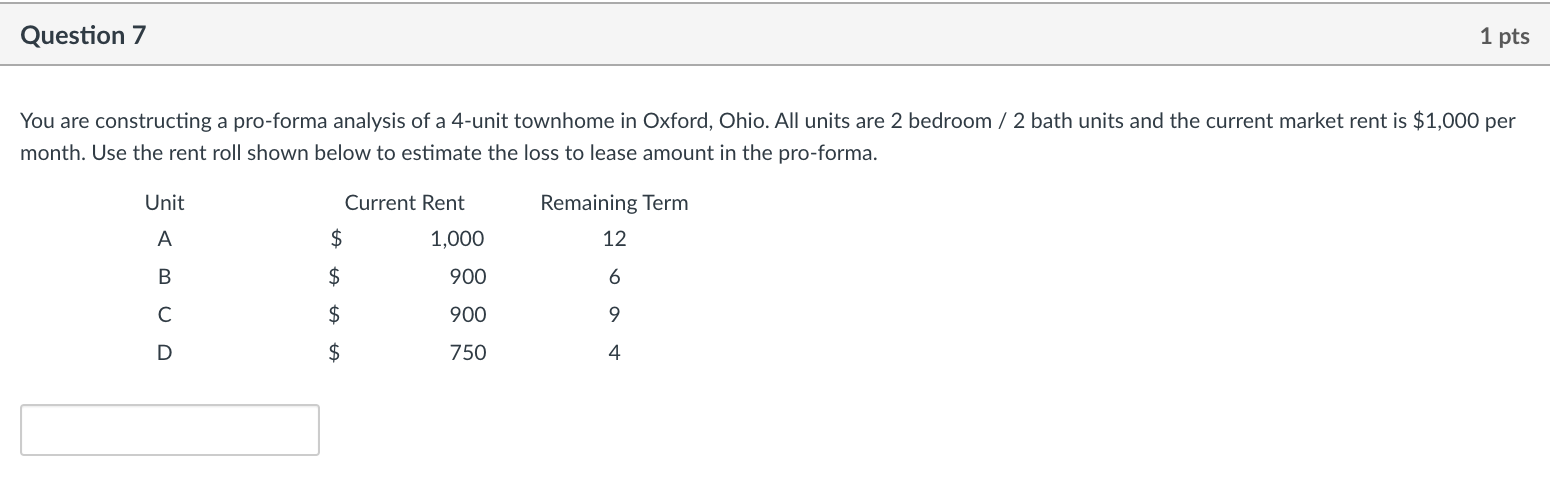 Question 7 1 pts You are constructing a pro-forma analysis of