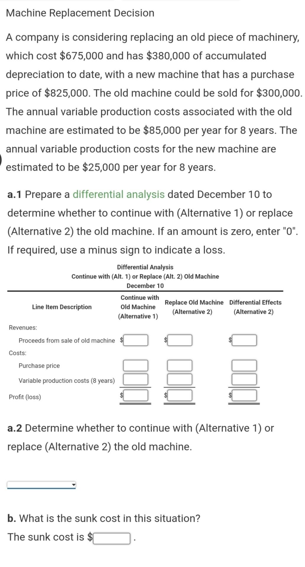 Machine Replacement Decision A company is considering replacing an old piece