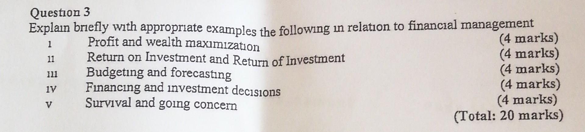 Question 3 Explain briefly with appropriate examples the following in relation