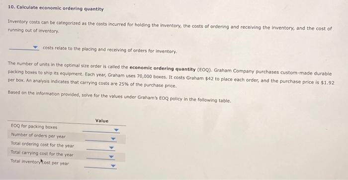  10. Calculate economic ordering quantity Inventory costs can be categorized as