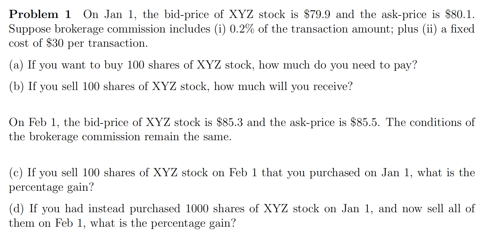  Problem 1 On Jan 1, the bid-price of XYZ stock is