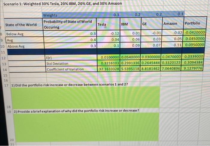  please answer question 1 and 2 Scenario 1: Weighted 30% Tesla,