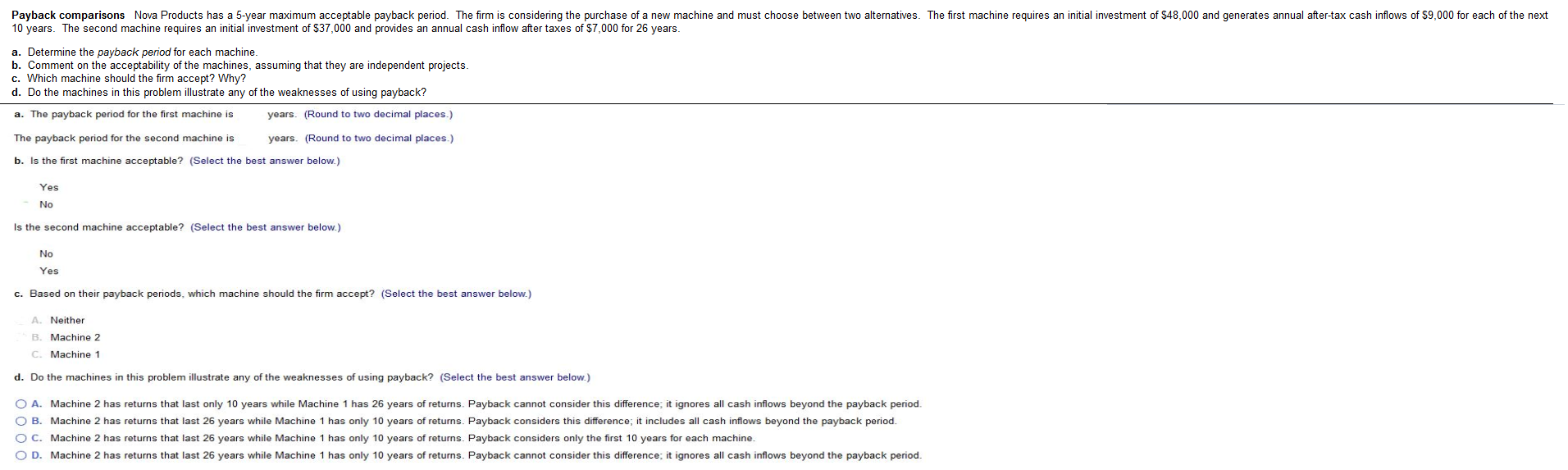 Payback comparisons Nova Products has a 5-year maximum acceptable payback period.