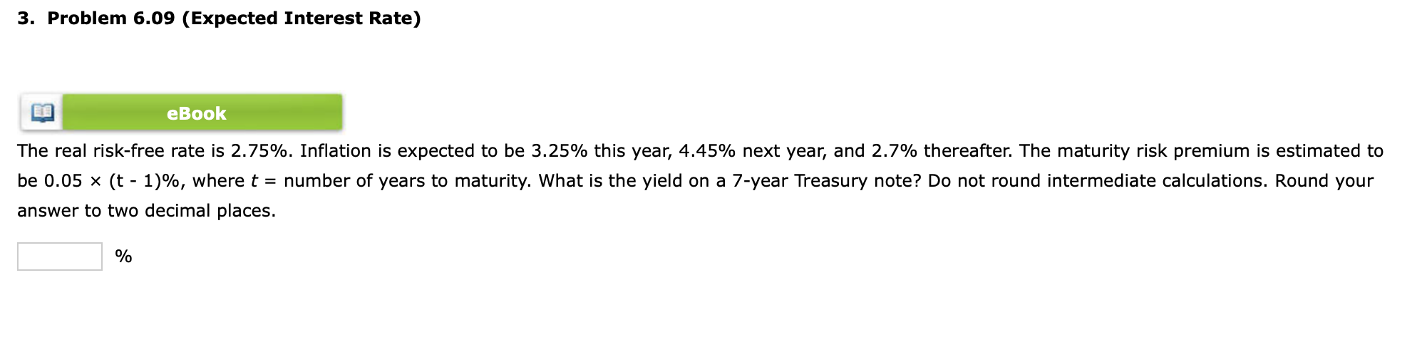  3. Problem 6.09 (Expected Interest Rate) eBook The real risk-free rate
