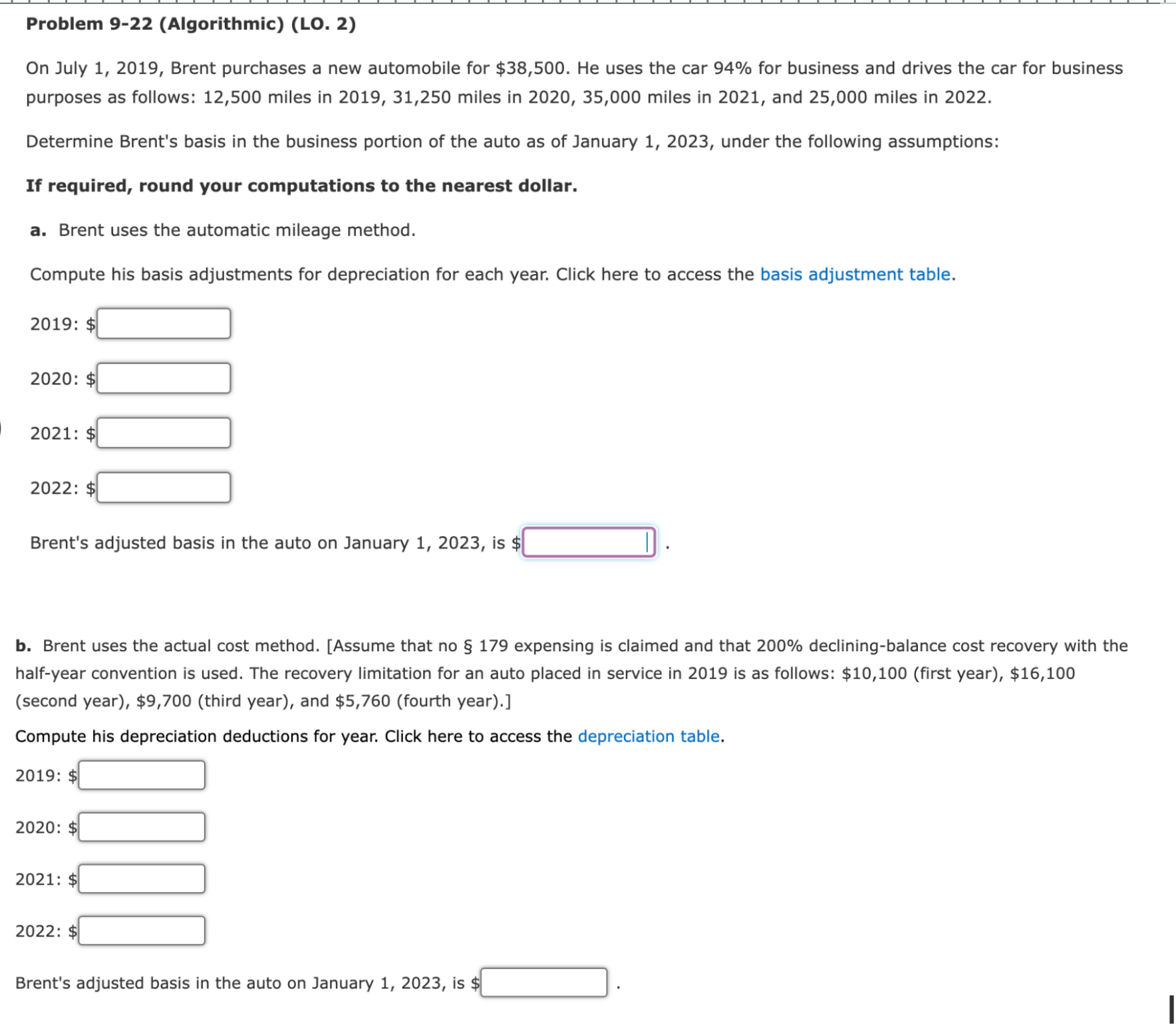Problem 9-22 (Algorithmic) (LO. 2) On July 1, 2019, Brent purchases a