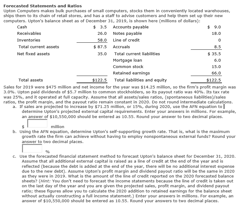 0 8.5 Forecasted Statements and Ratios Upton Computers makes bulk purchases