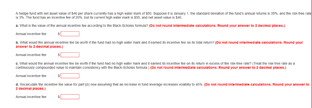 A hedge rund with net asset value or $46 per share