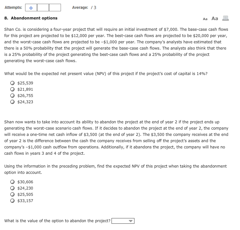  Attempts: Average: 73 8. Abandonment options Aa Aa Shan Co. is