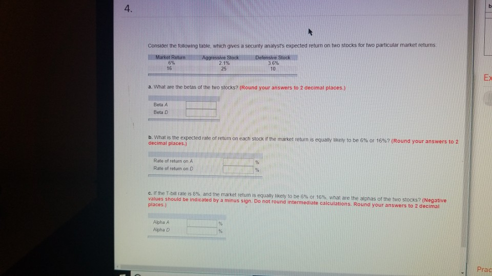  4. Consider the following table, which gives a security analysts expected