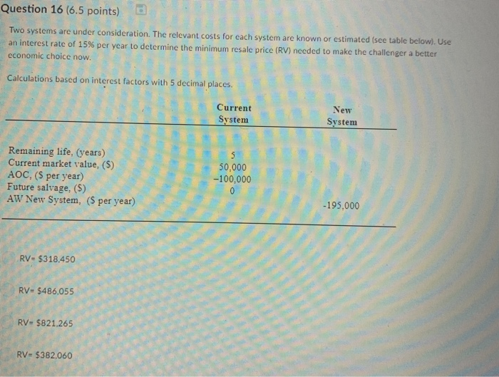  Question 16 (6.5 points) d Two systems are under consideration. The