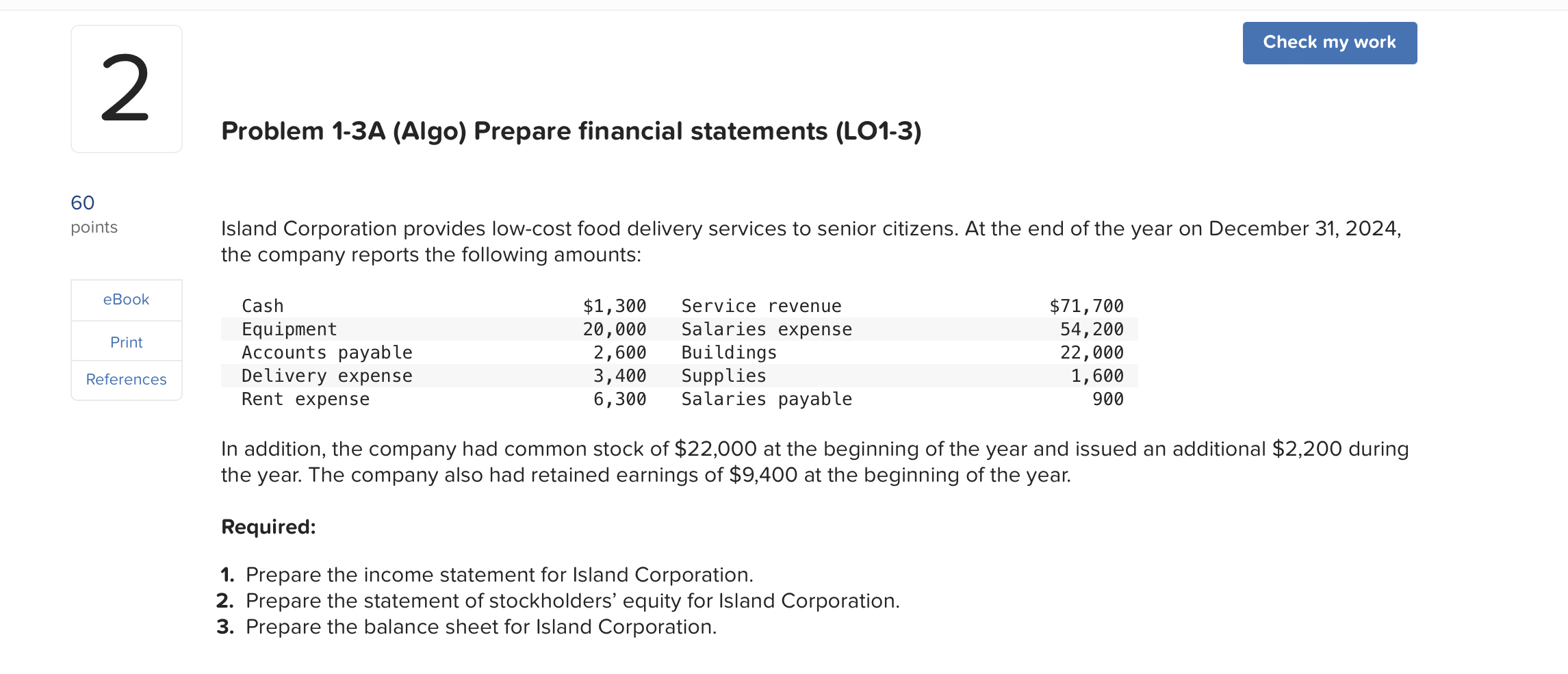  Problem 1-3A (Algo) Prepare financial statements (LO1-3) 60 points Island Corporation