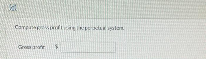 27 Sale Vaughn uses the FIFO cost flow assumption. All purchases and
